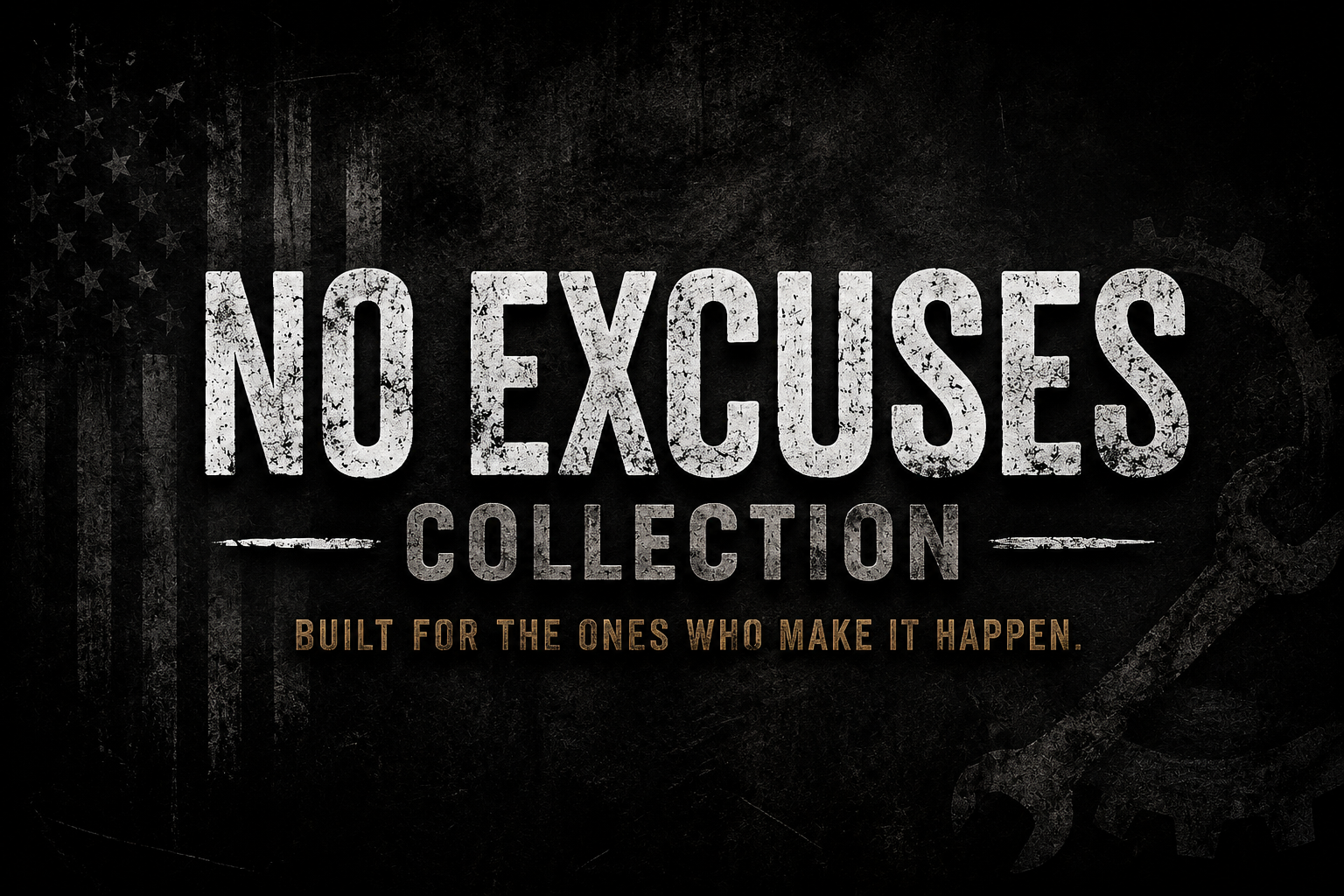 No excuses collection