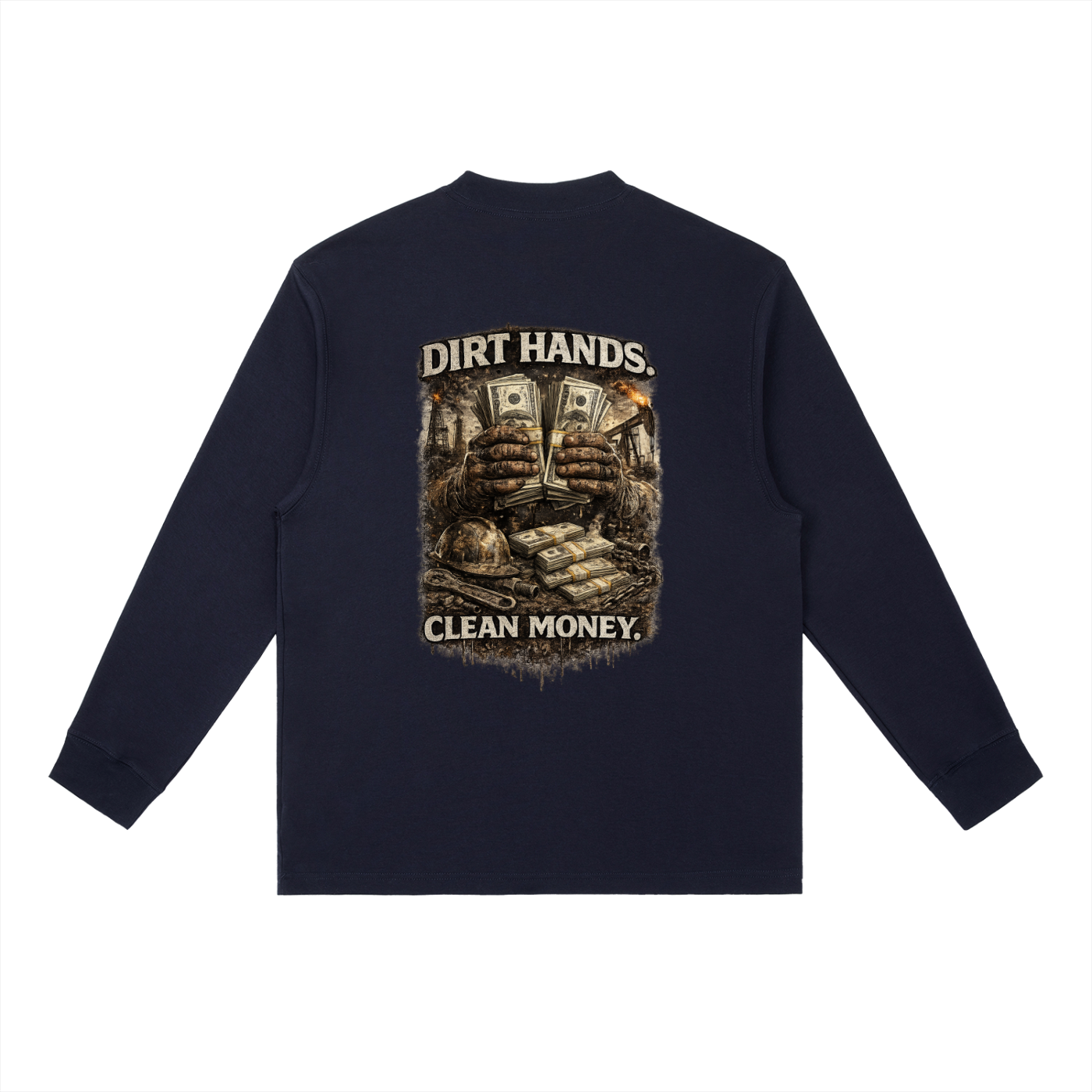 Dirty Hands. Clean Money. — Essential Crewneck Long Sleeve