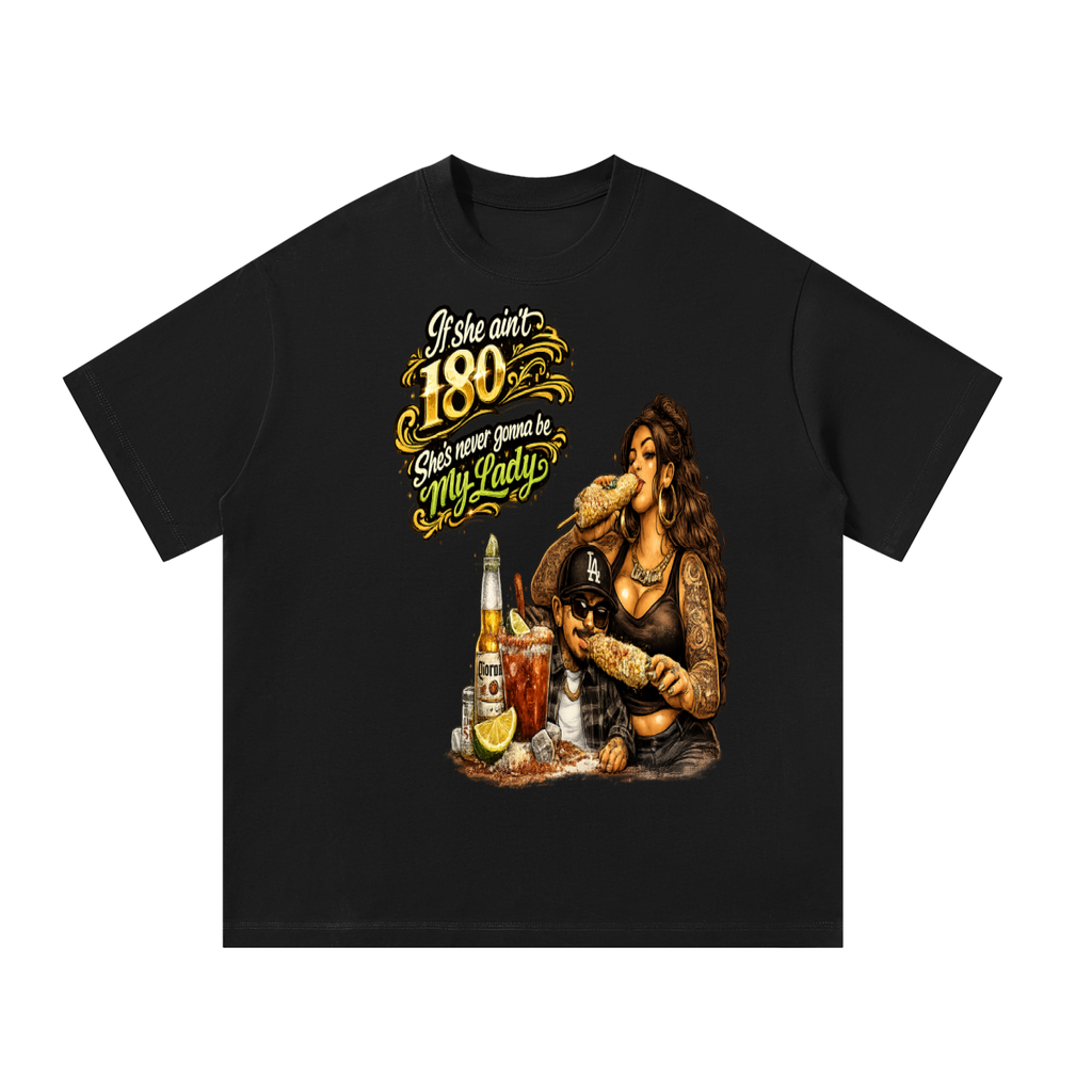 If She Ain’t 180… — Unisex Oversized Tee