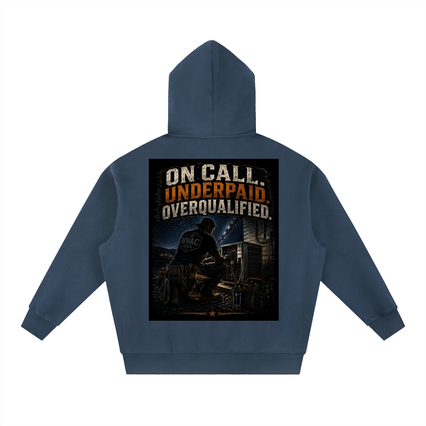 hvac,HVAC hoodie, on call,service technician,blue collar,tradesman,maintenance,refrigeration,dewalt,Installer