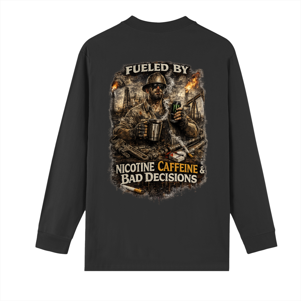 Fueled By Nicotine, Caffeine & Bad Decisions. — Drop Shoulder Long Sleeve